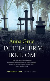 Anna Grue - Det taler vi ikke om - 2006